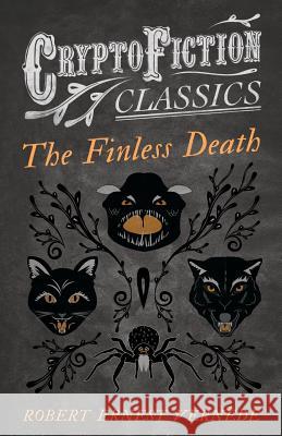 The Finless Death (Cryptofiction Classics) Robert Ernest Vernede 9781473308183 Cryptofiction Classics - książka