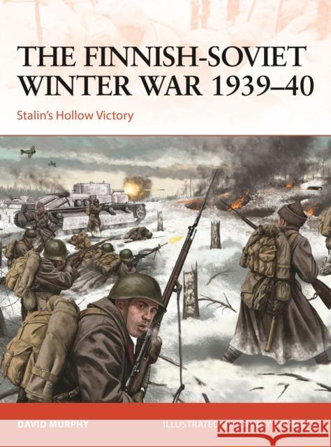 The Finnish-Soviet Winter War 1939–40: Stalin's Hollow Victory  9781472843968 Bloomsbury Publishing PLC - książka