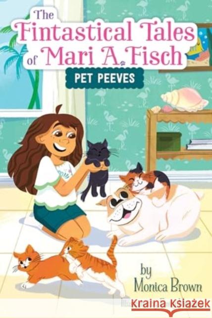The Fintastical Tales of Mari A. Fisch #3: Pet Peeves Monica Brown 9780063116337 HarperCollins Publishers Inc - książka