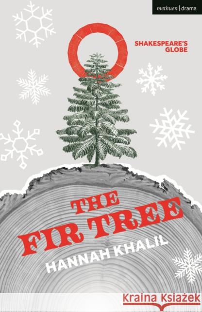 The Fir Tree Hannah Khalil   9781350327535 Methuen Drama - książka