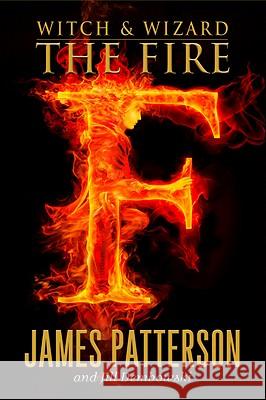 The Fire James Patterson Jill Dembowski 9780316101905 Little Brown and Company - książka