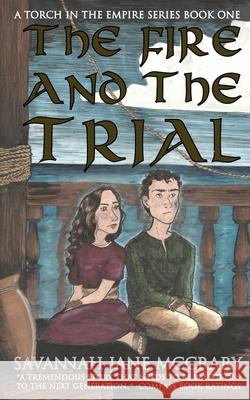 The Fire and the Trial Grace Obenhaus Debbie McCrary Sophia McCrary 9781091273573 Independently Published - książka