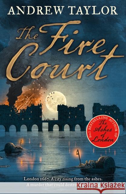 The Fire Court Taylor, Andrew 9780008119140 HarperCollins Publishers - książka