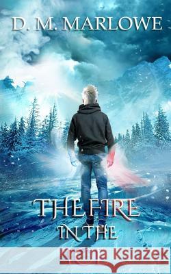 The Fire in the Ice D. M. Marlowe 9780999239094 Deb Marlowe - książka