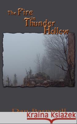 The Fire in Thunder Hollow Dan Barnwell 9781425967413 Authorhouse - książka