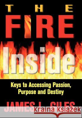 The Fire Inside James Giles 9781562291679 Pneuma Life Publishing - książka