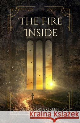 The Fire Inside Green, Alexandria 9798998983153 Devil's Advocate Publishing - książka