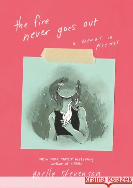 The Fire Never Goes Out: A Memoir in Pictures, A Graphic Memoir ND Stevenson 9780062278265 HarperCollins Publishers Inc - książka