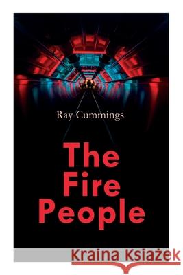 The Fire People Ray Cummings 9788027309726 e-artnow - książka