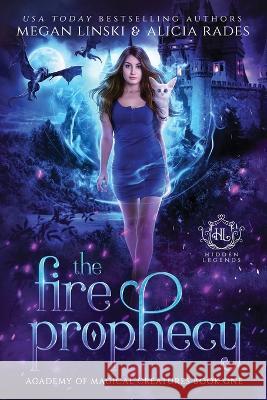 The Fire Prophecy Megan Linski, Alicia Rades, Hidden Legends 9781948704236 Crystallite Publishing LLC - książka