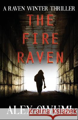 The Fire Raven Alex Owumi 9781537797823 Createspace Independent Publishing Platform - książka