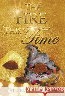 The Fire This Time Catrina J Sparkman   9781949958041 Ironer's Press - książka