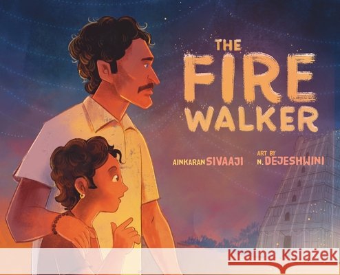 The Fire Walker Ainkaran Sivaaji N. Dejeshwini 9781949528121 Yali Books - książka