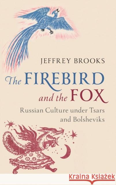 The Firebird and the Fox Brooks, Jeffrey 9781108484466 Cambridge University Press - książka