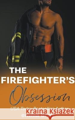 The Firefighter's Obsession Emma Bray   9798223668466 Emma Bray - książka
