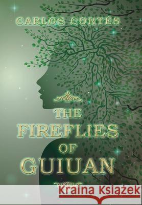 The Fireflies of Guiuan Carlos Cortes 9781796078831 Xlibris Us - książka