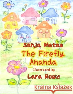 THE Firefly Ananda Sanja Matas 9781329256095 Lulu.com - książka