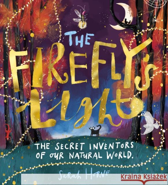 The Firefly's Light: The Secret Inventors of Our Natural World  9780702315893 Scholastic - książka