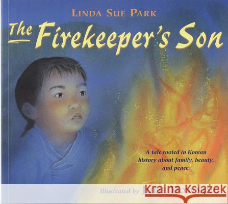 The Firekeeper's Son Linda Sue Park Julie Downing 9780547237695 Houghton Mifflin Company - książka