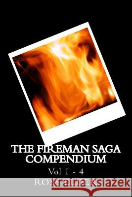 The Fireman Saga Compendium Ross Elder 9781540668806 Createspace Independent Publishing Platform - książka