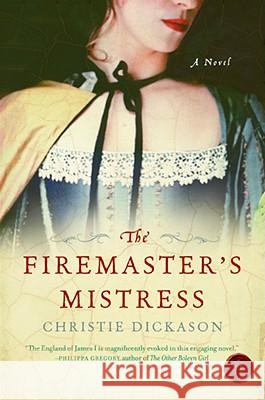 The Firemaster's Mistress Christie Dickason 9780061568268 Harper Paperbacks - książka