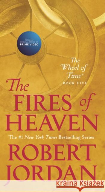 The Fires of Heaven: Book Five of 'The Wheel of Time' Jordan, Robert 9781250251947 Tor Books - książka