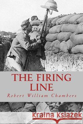 The Firing Line Robert William Chambers Ravell 9781539514268 Createspace Independent Publishing Platform - książka