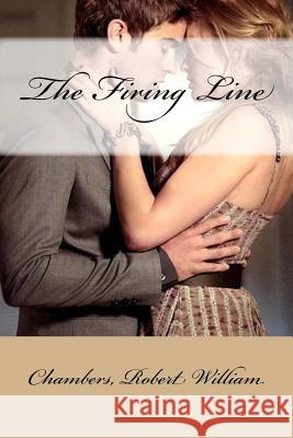 The Firing Line Chambers Rober Mybook 9781548422653 Createspace Independent Publishing Platform - książka