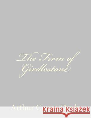 The Firm of Girdlestone Arthur Conan, Sir Doyle 9781484816585 Createspace - książka
