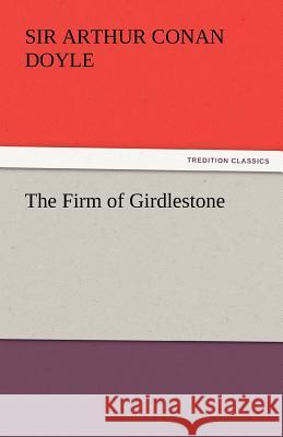 The Firm of Girdlestone  9783842434745 tredition GmbH - książka