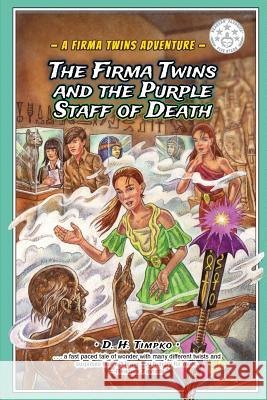 The Firma Twins and the Purple Staff of Death D Timpko Daniel F Bridy  9780999459515 Gettier Group LLC - książka