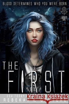 The First Rebekah R. Ganiere 9781633000933 Fallen Angel Press - książka