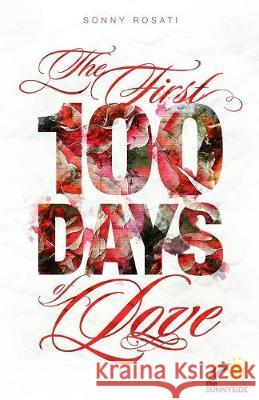 The First 100 Days of Love Sonny Rosati 9781693039744 Independently Published - książka