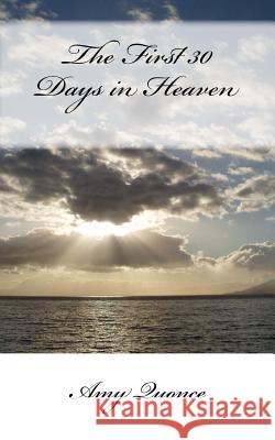The First 30 Days in Heaven Amy Quonce 9780989090414 Windingroadbook - książka
