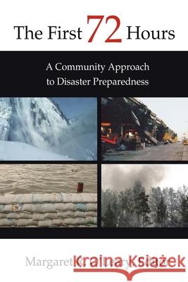 The First 72 Hours: A Community Approach to Disaster Preparedness O'Leary, Margaret R. 9780595310845 iUniverse - książka