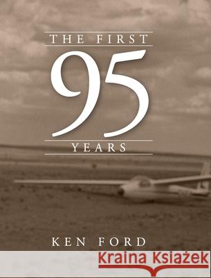 The First 95 Years Kenneth W. Ford 9781732459465 H Bar Press - książka