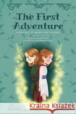 The First Adventure Kathleen Grace 9781736315613 Kathleen Grace - książka