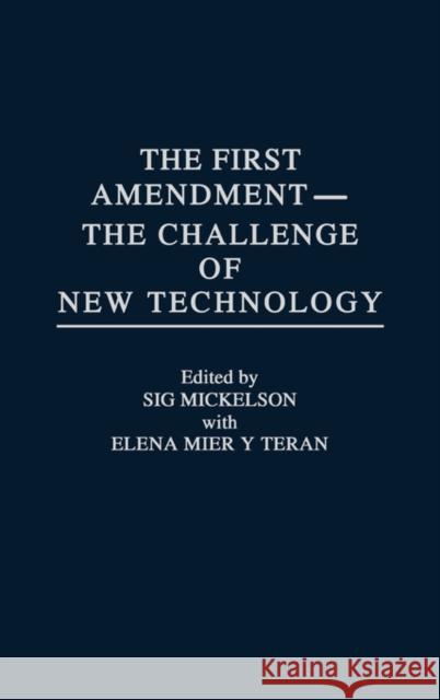 The First Amendment--The Challenge of New Technology Elena Mie Sig Mickelson Sig Mickelson 9780275930882 Praeger Publishers - książka