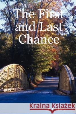 The First and Last Chance C. D. Hardy 9781430328520 Lulu.com - książka