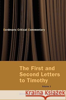 The First and Second Letters to Timothy Vol 1 Jerome D. Quinn William C. Wacker 9780802827302 Wm. B. Eerdmans Publishing Company - książka