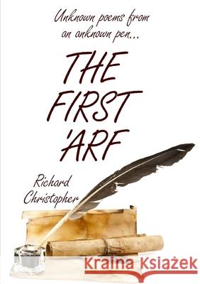 The First Arf Richard Christopher 9781291324402 Lulu.com - książka
