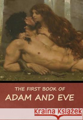 The First Book of Adam and Eve Rutherford Hayes Platt   9798888302309 Bibliotech Press - książka