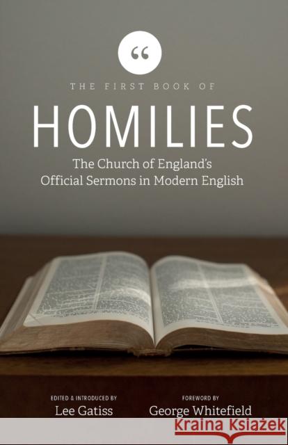 The First Book of Homilies: The Church of England's Official Sermons in Modern English Lee Gatiss 9781739937607 Lost Coin Books - książka