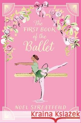 The First Book of the Ballet Streatfeild, Noel 9781444984033 Hachette Children's Group - książka