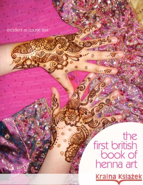 The First British Book of Henna Art Farah Khan 9781434367594 Authorhouse - książka