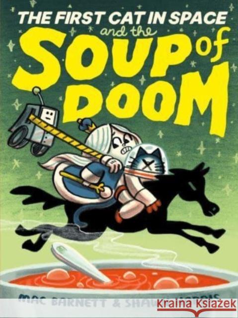 The First Cat in Space and the Soup of Doom: A Graphic Novel Mac Barnett 9780063084117 HarperCollins Publishers Inc - książka