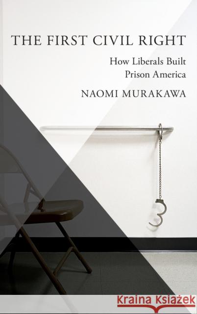 The First Civil Right Murakawa, Naomi 9780199892785 Oxford University Press, USA - książka