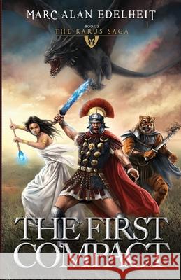 The First Compact: The Karus Saga Marc Alan Edelheit, Gianpiero Mangialardi 9798668356072 Independently Published - książka