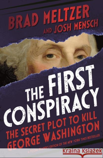 The First Conspiracy (Young Reader's Edition): The Secret Plot to Kill George Washington Mensch, Josh 9781250244833 Roaring Brook Press - książka