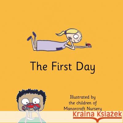 The First Day The Children of Manorcroft Nursery Angela Smith  9780992720223 Gauge - książka